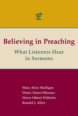 Croire en la prédication : ce que les auditeurs entendent dans les sermons - Believing in Preaching: What Listeners Hear in Sermons