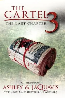 Le Cartel 3 : Le dernier chapitre - The Cartel 3: The Last Chapter