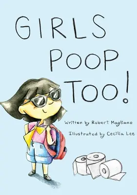 Les filles aussi font caca - Girls Poop Too