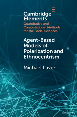 Modèles de polarisation et d'ethnocentrisme basés sur des agents - Agent-Based Models of Polarization and Ethnocentrism
