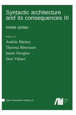 L'architecture syntaxique et ses conséquences III - Syntactic architecture and its consequences III