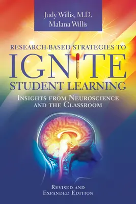 Stratégies fondées sur la recherche pour stimuler l'apprentissage des élèves : Les perspectives des neurosciences et de la salle de classe - Research-Based Strategies to Ignite Student Learning: Insights from Neuroscience and the Classroom