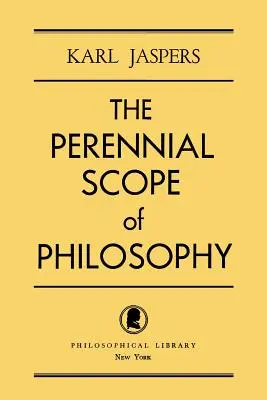 La portée pérenne de la philosophie - The Perennial Scope of Philosophy