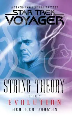 Star Trek : Voyager : La théorie des cordes #3 : L'évolution : Evolution - Star Trek: Voyager: String Theory #3: Evolution: Evolution