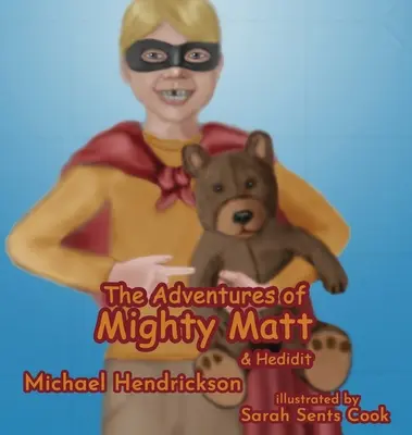 Les aventures de Mighty Matt et Hedidit - The Adventures of Mighty Matt & Hedidit