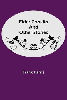 L'aîné Conklin et autres histoires - Elder Conklin and Other Stories