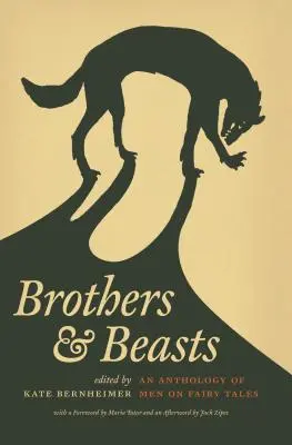 Frères et bêtes : Une anthologie d'hommes sur les contes de fées - Brothers & Beasts: An Anthology of Men on Fairy Tales