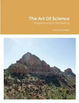 L'art de la science : La programmation en devenir - The Art Of Science: Programming In The Making
