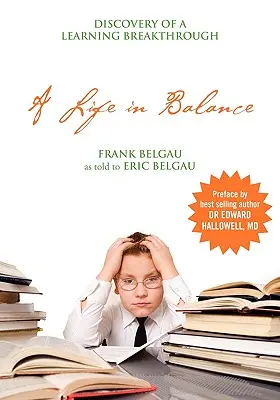 Une vie en équilibre : Découverte d'une rupture d'apprentissage - A Life in Balance: Discovery of a Learning Breakthrough