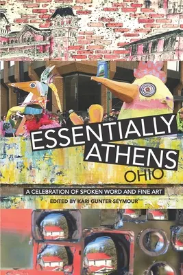 Essentially Athens Ohio : Une célébration de la parole et des arts plastiques - Essentially Athens Ohio: A Celebration of Spoken Word and Fine Art