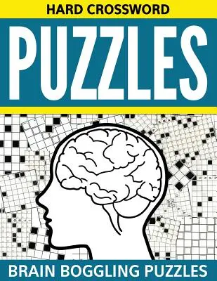 Mots croisés difficiles : Des mots croisés qui font travailler les méninges - Hard Crossword Puzzles: Brain Boggling Puzzles