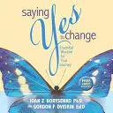 Dire oui au changement - Saying Yes to Change