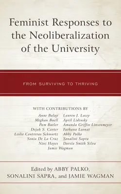 Réponses féministes à la néolibéralisation de l'université : De la survie à la prospérité - Feminist Responses to the Neoliberalization of the University: From Surviving to Thriving