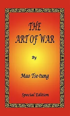 L'art de la guerre par Mao Tsé-toung - Édition spéciale - The Art of War by Mao Tse-tung - Special Edition