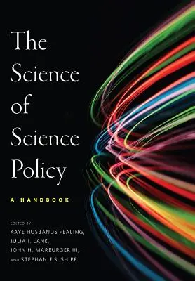 La science de la politique scientifique : Un manuel - The the Science of Science Policy: A Handbook