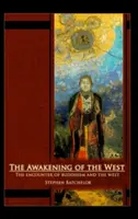 L'éveil de l'Occident : La rencontre du bouddhisme et de la culture occidentale - The Awakening of the West: The Encounter of Buddhism and Western Culture