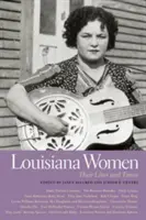 Les femmes de Louisiane : Leur vie et leur époque - Louisiana Women: Their Lives and Times