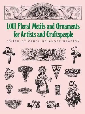 1001 motifs floraux et ornements pour artistes et artisans - 1001 Floral Motifs and Ornaments for Artists and Craftspeople