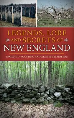 Légendes et secrets de la Nouvelle-Angleterre - Legends, Lore and Secrets of New England