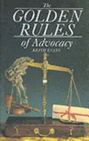 Les règles d'or de la plaidoirie - The Golden Rules of Advocacy