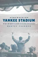 Souvenirs du stade Yankee - Remembering Yankee Stadium