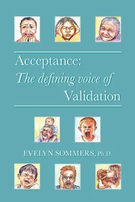 L'acceptation : La voix qui définit la validation - Acceptance: The defining voice of Validation