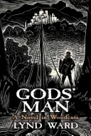 Gods' Man : Un roman en gravures sur bois - Gods' Man: A Novel in Woodcuts