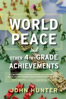 La paix dans le monde et d'autres réalisations de 4e année - World Peace and Other 4th-Grade Achievements