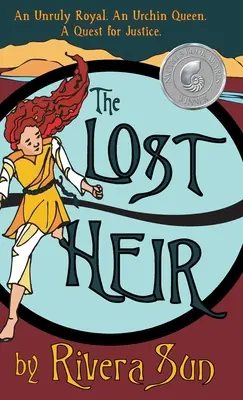 L'héritier perdu : un roi indiscipliné, une reine oursine et une quête de justice - The Lost Heir: an Unruly Royal, an Urchin Queen, and a Quest for Justice