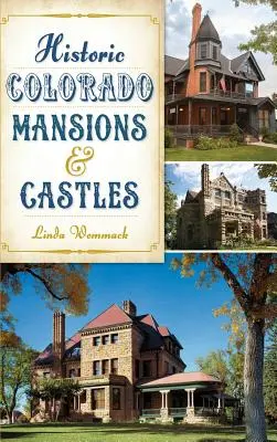 Châteaux et demeures historiques du Colorado - Historic Colorado Mansions & Castles