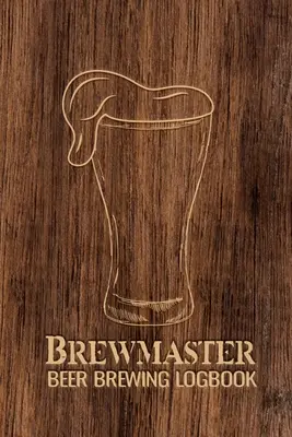 Livre de bord du brasseur de bière - Brewmaster Beer Brewing Logbook