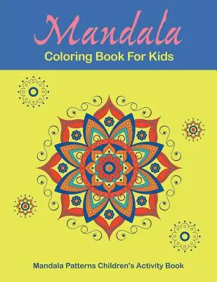 Livre de coloriage Mandala pour les enfants - Mandala Coloring Book For Kids