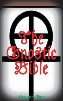 La Bible gnostique - The Gnostic Bible