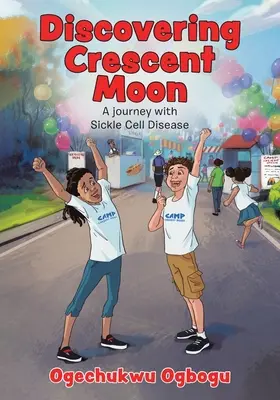 À la découverte du croissant de lune : Un voyage avec la drépanocytose - Discovering Crescent Moon: A Journey with Sickle Cell Disease