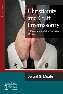 Christianisme et franc-maçonnerie artisanale - Christianity and Craft Freemasonry