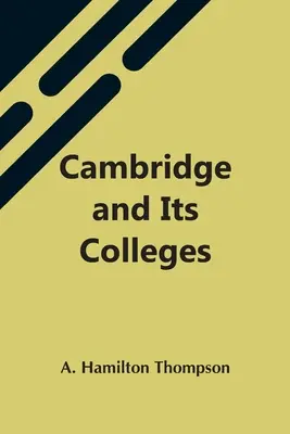 Cambridge et ses collèges - Cambridge And Its Colleges