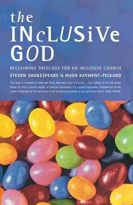 Le Dieu inclusif : Récupérer la théologie pour une église inclusive - The Inclusive God: Reclaiming Theology for an Inclusive Church