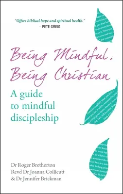 Être attentif, être chrétien : Un guide pour un discipulat en pleine conscience - Being Mindful, Being Christian: A Guide to Mindful Discipleship