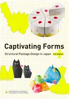 Formes captivantes : Conception structurelle des emballages au Japon - Captivating Forms: Structural Package Design in Japan