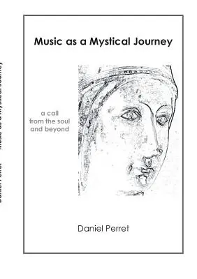 La musique comme voyage mystique : Un appel de l'âme et au-delà - Music as mystical Journey: A call from the Soul and beyond