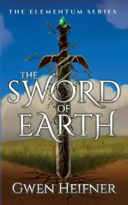 L'épée de la terre : La série Elementum - The Sword of Earth: The Elementum Series