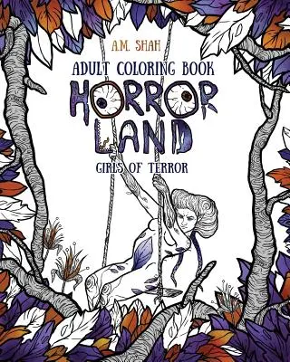 Livre de coloriage pour adultes : Horror Land Girls of Terror (Livre 2) - Adult Coloring Book: Horror Land Girls of Terror (Book 2)