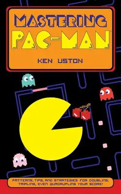 Maîtriser Pac-Man - Mastering Pac-Man
