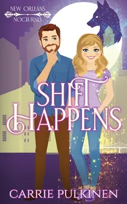 Shift Happens : Une comédie romantique paranormale - Shift Happens: A Paranormal Romantic Comedy