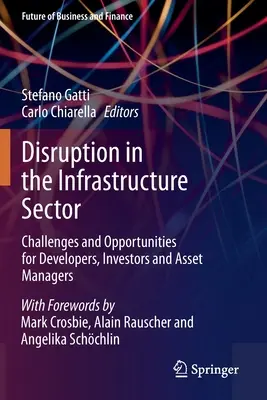 Perturbations dans le secteur des infrastructures : Défis et opportunités pour les développeurs, les investisseurs et les gestionnaires d'actifs - Disruption in the Infrastructure Sector: Challenges and Opportunities for Developers, Investors and Asset Managers