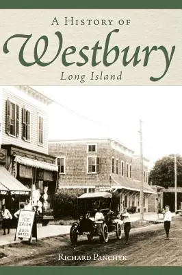 Une histoire de Westbury, Long Island - A History of Westbury, Long Island