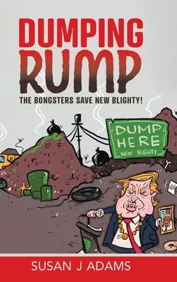 Larguer le Rump : Les Bongsters sauvent la Nouvelle Angleterre ! - Dumping Rump: The Bongsters Save New Blighty!