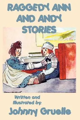 Histoires de Raggedy Ann et Andy - Illustré - Raggedy Ann and Andy Stories - Illustrated