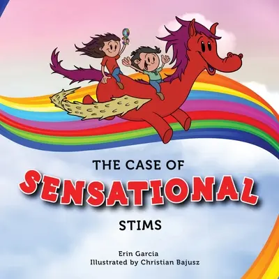 Le cas des Stims sensationnels - The Case of Sensational Stims