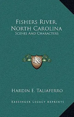 Fishers River, Caroline du Nord : Scènes et personnages - Fishers River, North Carolina: Scenes and Characters